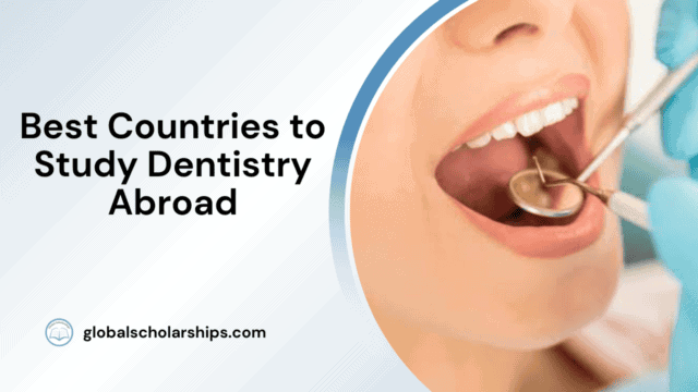 Best Countries to Study Dentistry Abroad