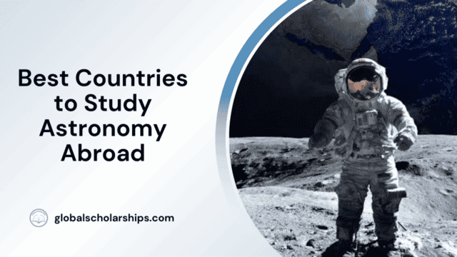 Best Countries to Study Astronomy Abroad