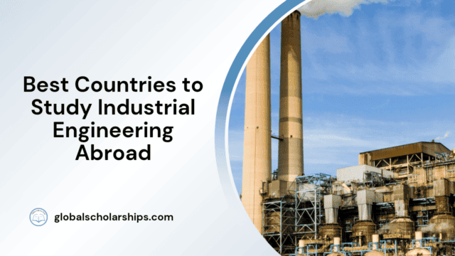 Best Countries to Study Industrial Engineering Abroad