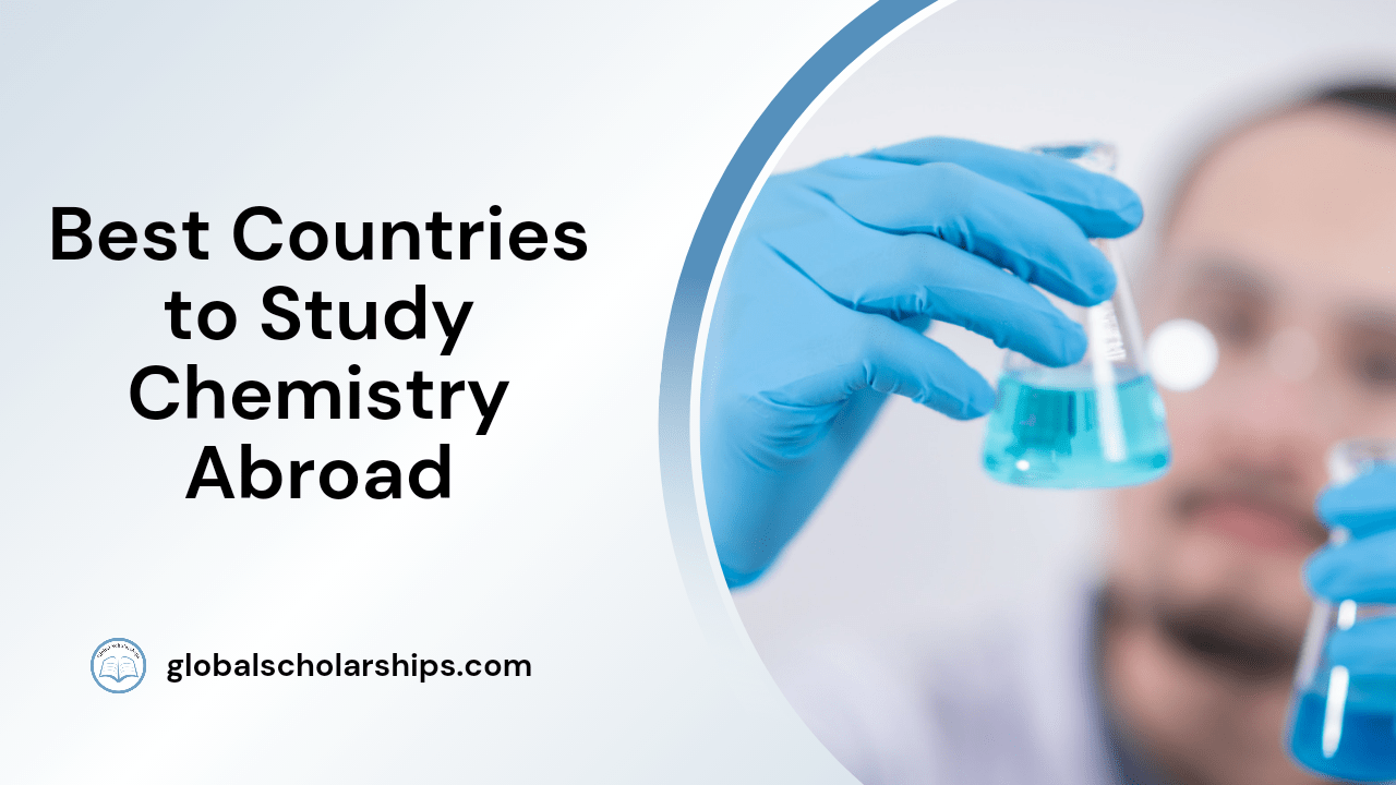 Best Countries to Study Chemistry Abroad