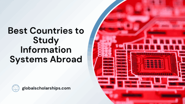 Best Countries to Study Information Systems Abroad