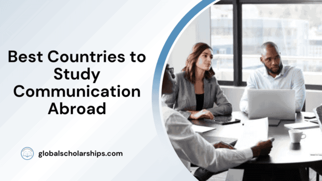 Best Countries to Study Communication Abroad