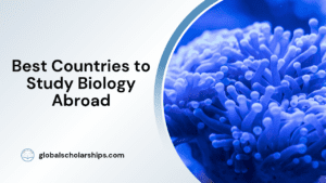 Best Countries to Study Biology Abroad
