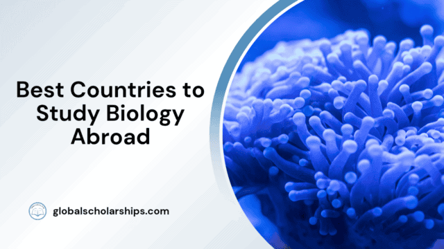 Best Countries to Study Biology Abroad