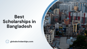 Best Scholarships in Bangladesh
