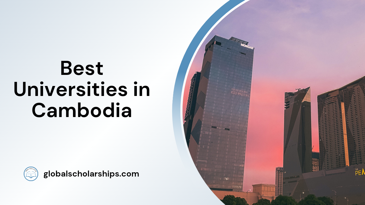 5 Best Universities in Cambodia for International Students Global