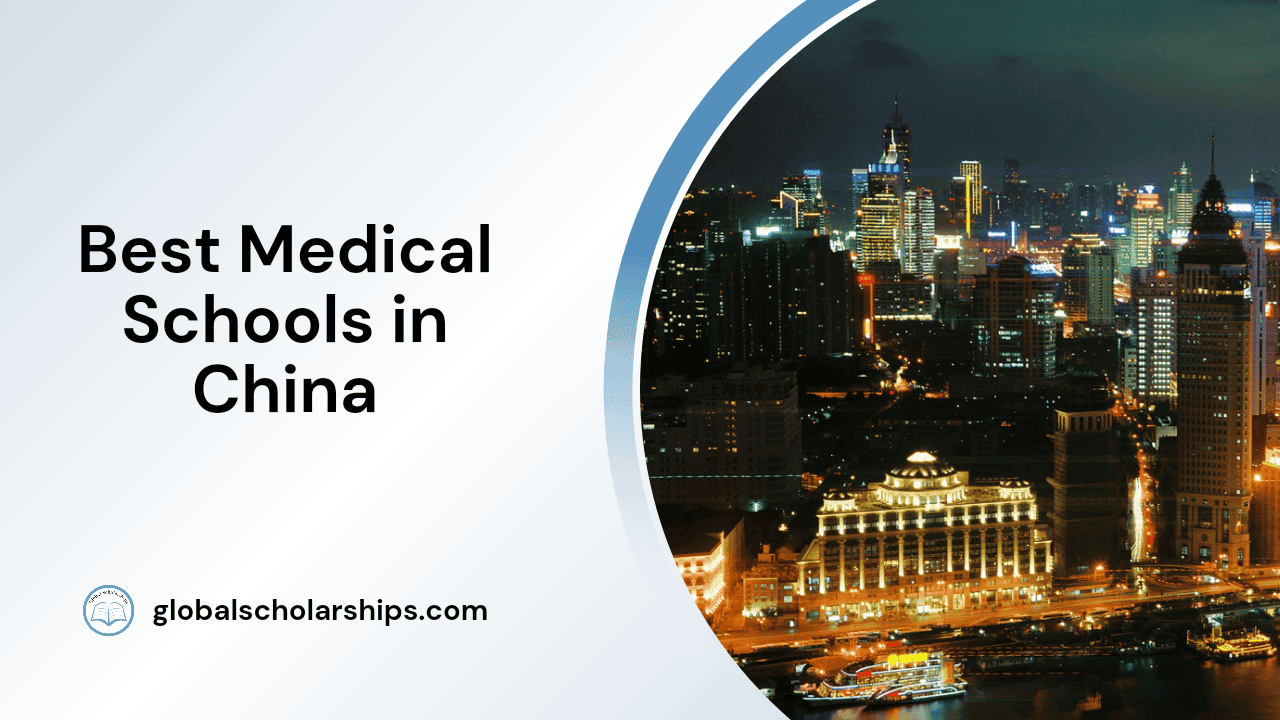 13 Best Medical Schools in China Global Scholarships