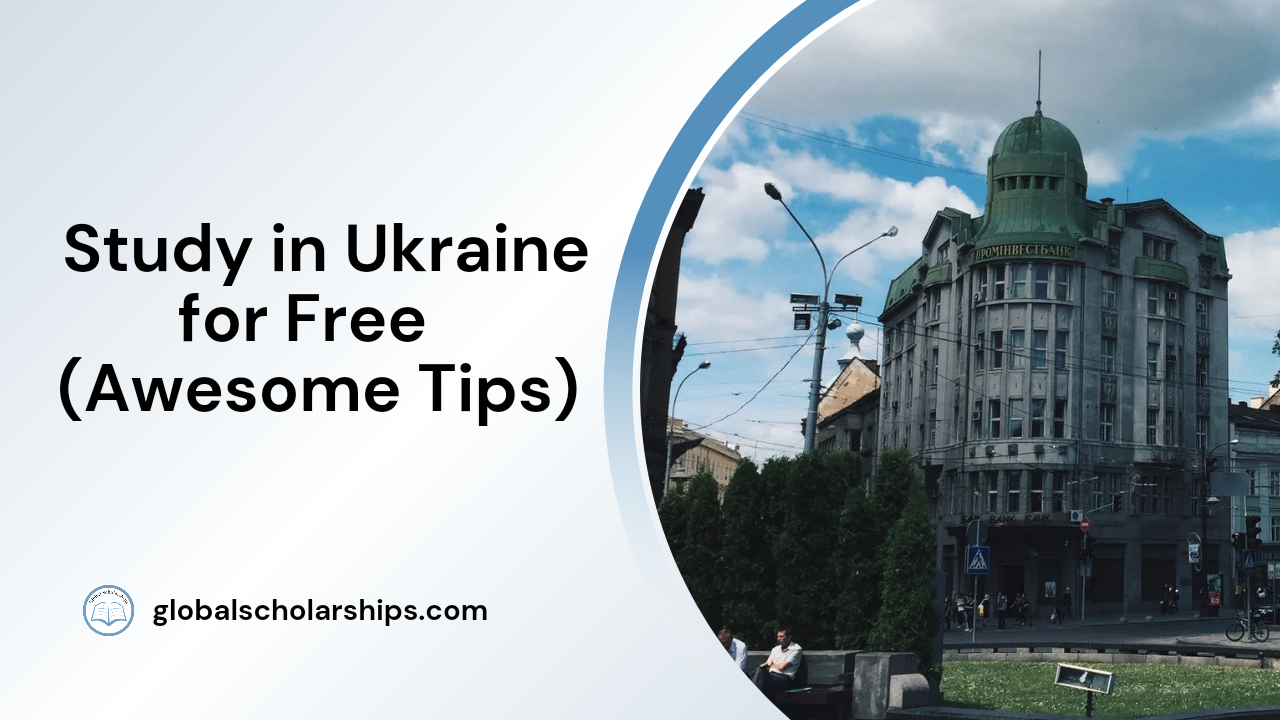 Study in Ukraine for Free (Awesome Tips)