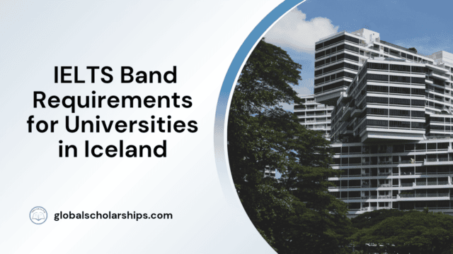 IELTS Band Requirements for Universities in Iceland