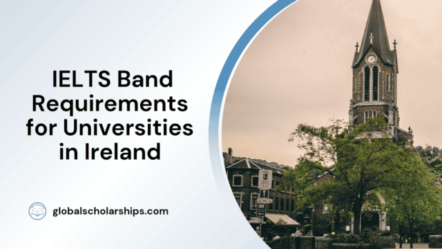 IELTS Band Requirements for Universities in Ireland