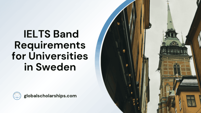 IELTS Band Requirements for Universities in Sweden
