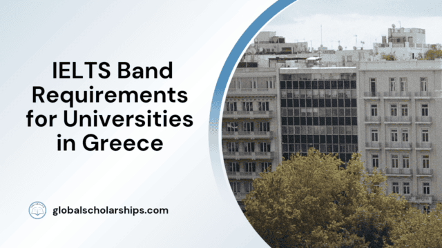 IELTS Band Requirements for Universities in Greece