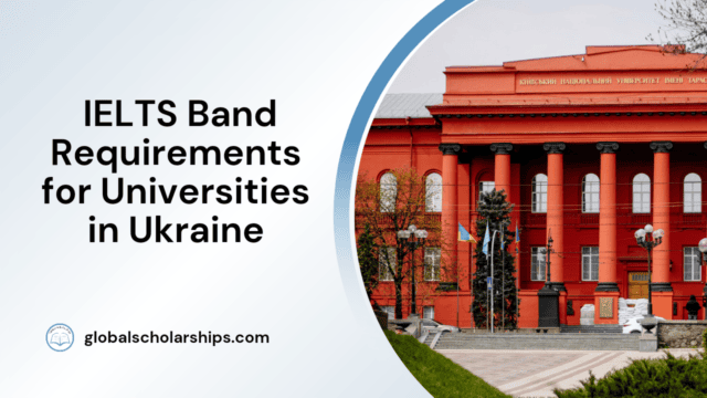 IELTS Band Requirements for Universities in Ukraine