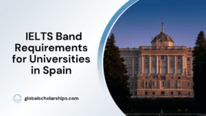 IELTS Band Requirements for Universities in Spain