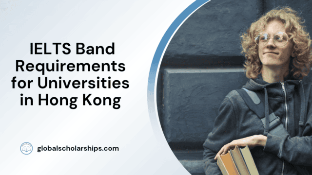 IELTS Band Requirements for Universities in Hong Kong