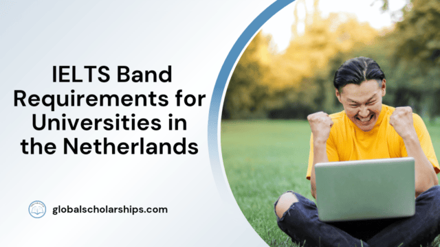 IELTS Band Requirements for Universities in the Netherlands