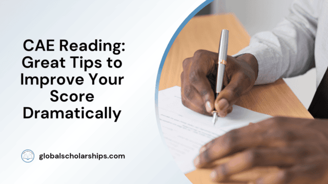 CAE Reading: Great Tips to Improve Your Score Dramatically
