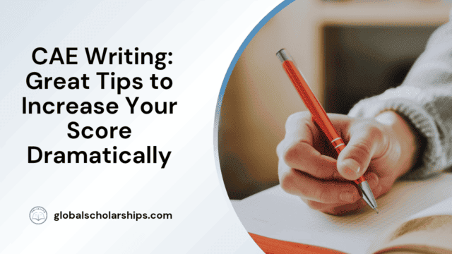 CAE Writing: Great Tips to Increase Your Score Dramatically