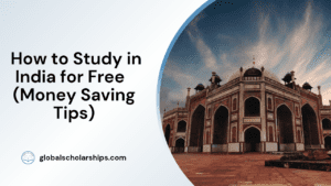 How to Study in India for Free (Money Saving Tips)