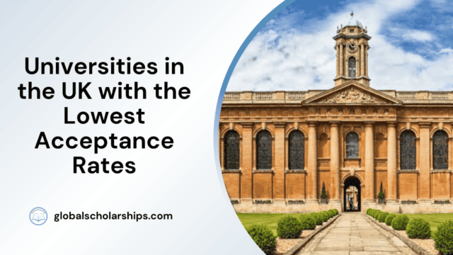 Universities in the UK with Lowest Acceptance Rates