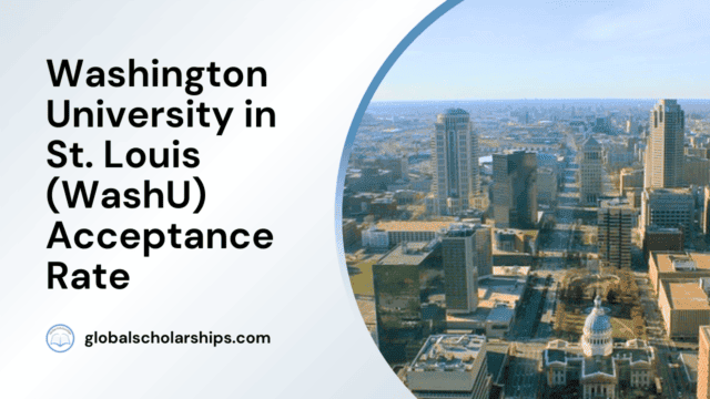 Washington University in St. Louis (WashU) Acceptance Rate