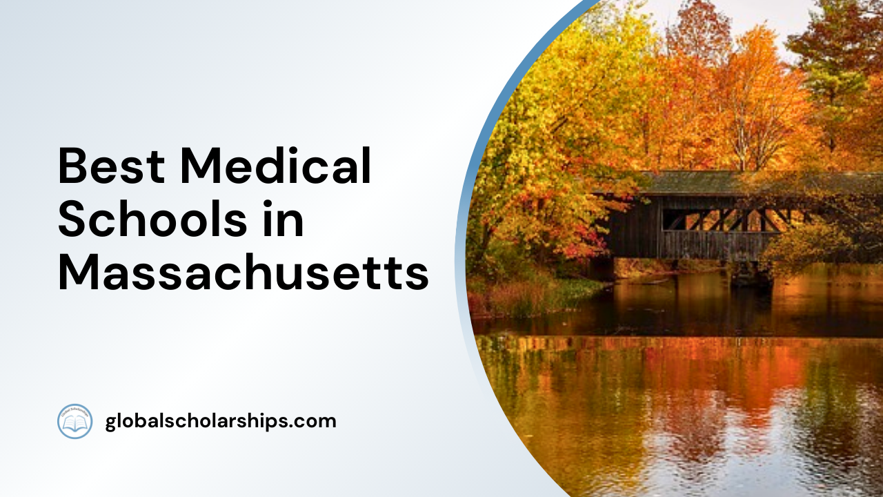 4 Best Medical Schools in Massachusetts Global Scholarships
