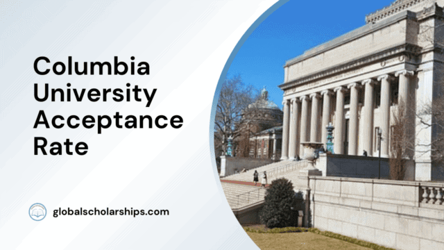 Columbia University Acceptance Rate