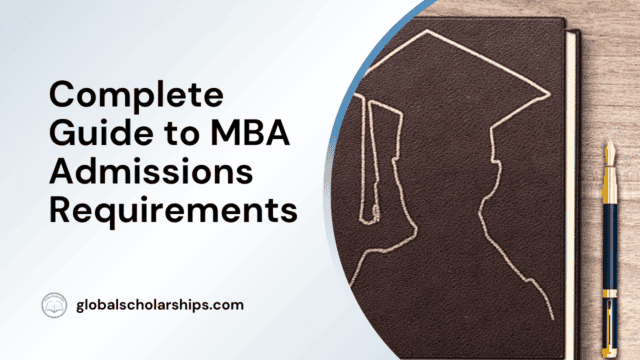 Complete Guide to MBA Admissions Requirements