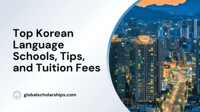 Top Korean Language Schools, Tips, and Tuition Fees