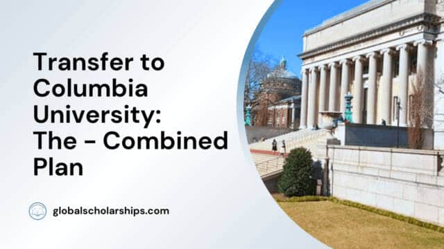 Transfer to Columbia University: The - Combined Plan