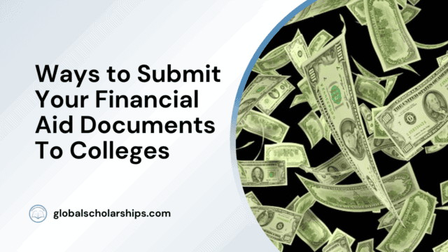 Ways to Submit Your Financial Aid Documents To Colleges