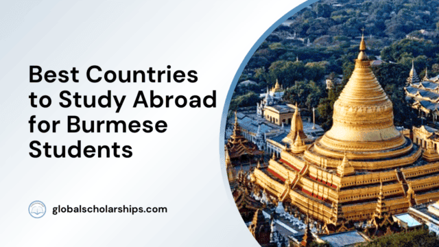 Best Countries to Study Abroad for Burmese Students