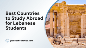 Best Countries to Study Abroad for Lebanese Students