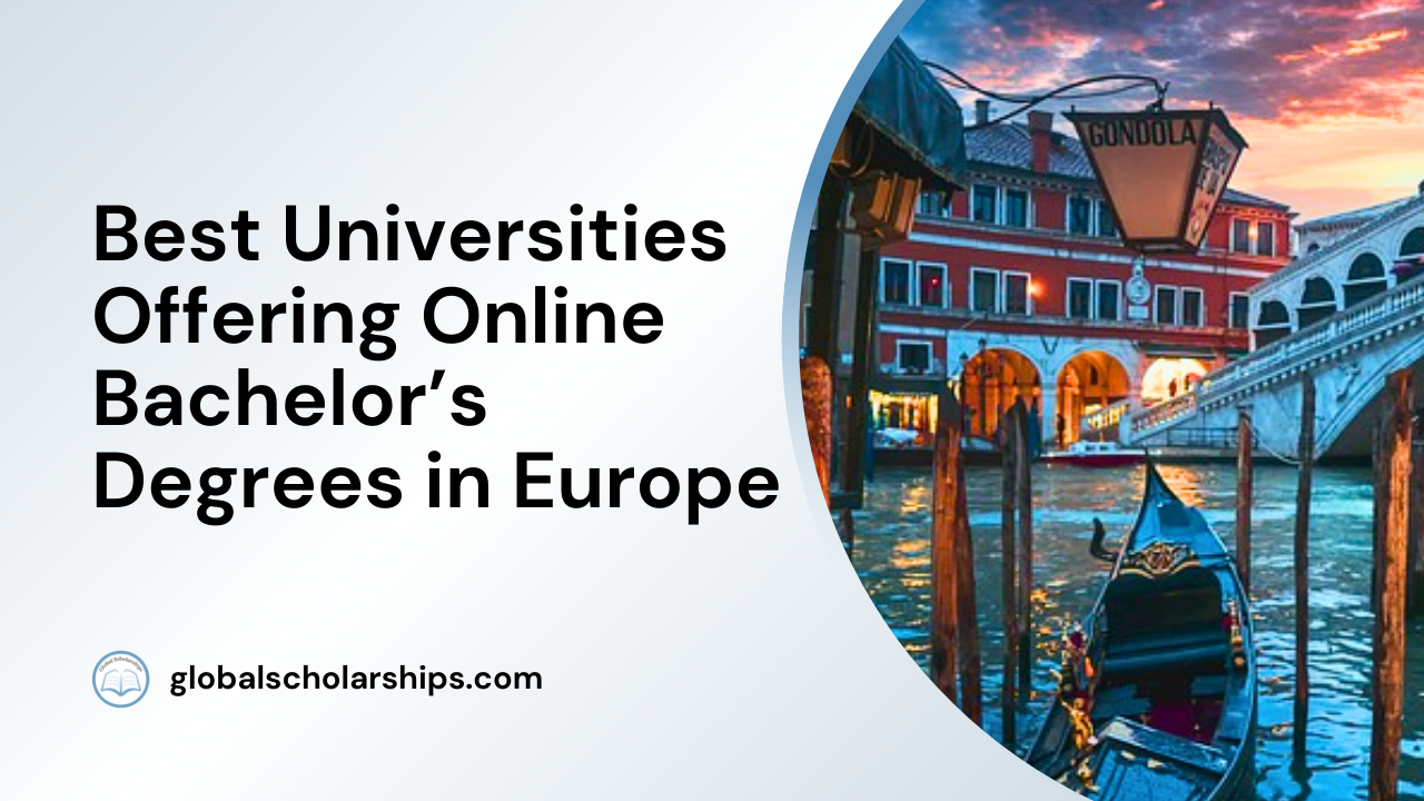 Best Universities Offering Online Bachelor’s Degrees in Europe