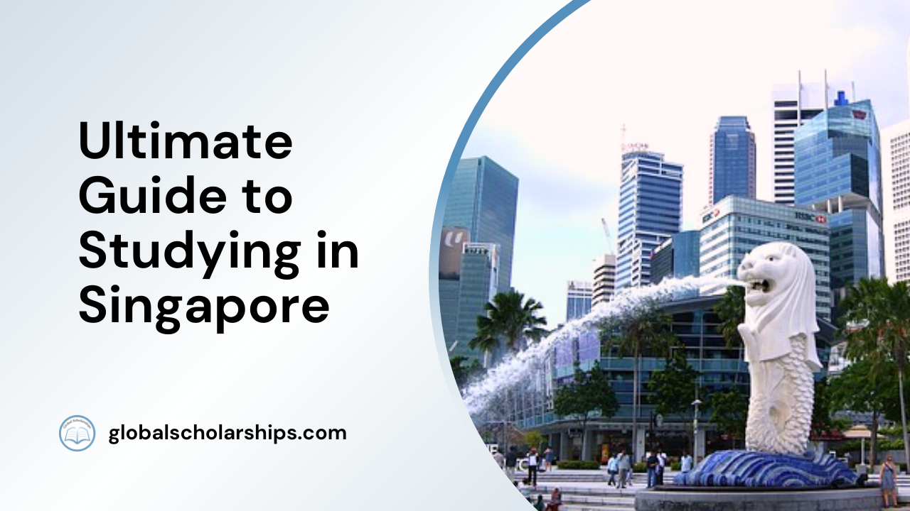 Ultimate Guide to Studying in Singapore