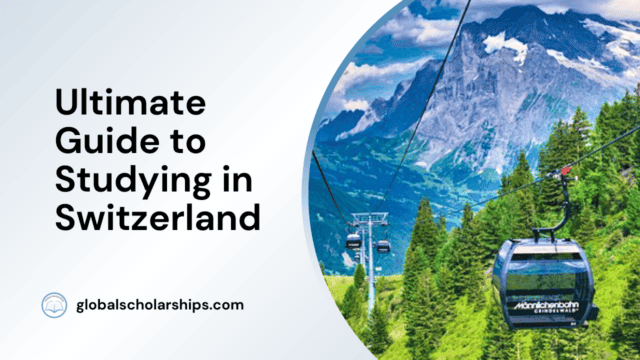 Ultimate Guide to Studying in Switzerland