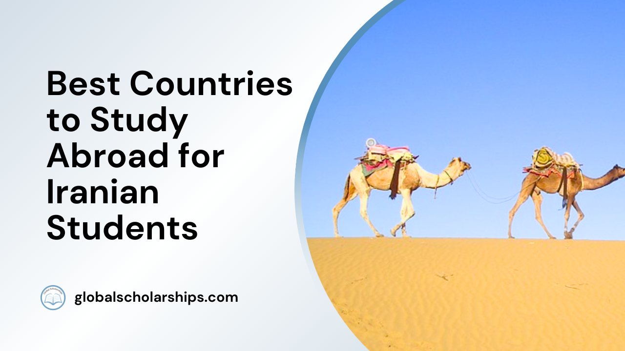 5 Best Countries to Study Abroad for Iranian Students - Global Scholarships