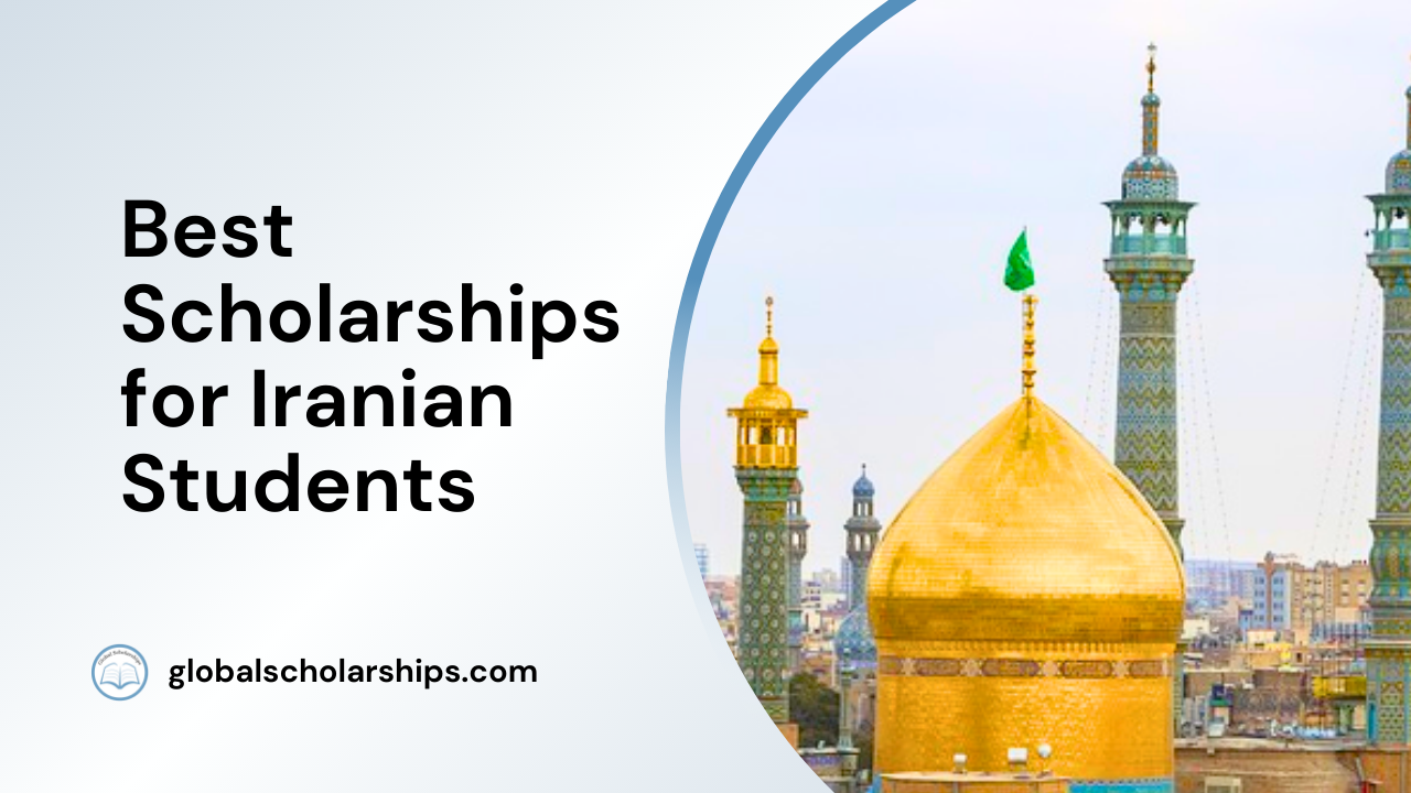 5 Best Scholarships for Iranian Students - Global Scholarships