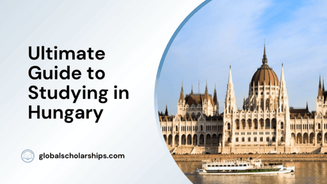 Ultimate Guide to Studying in Hungary