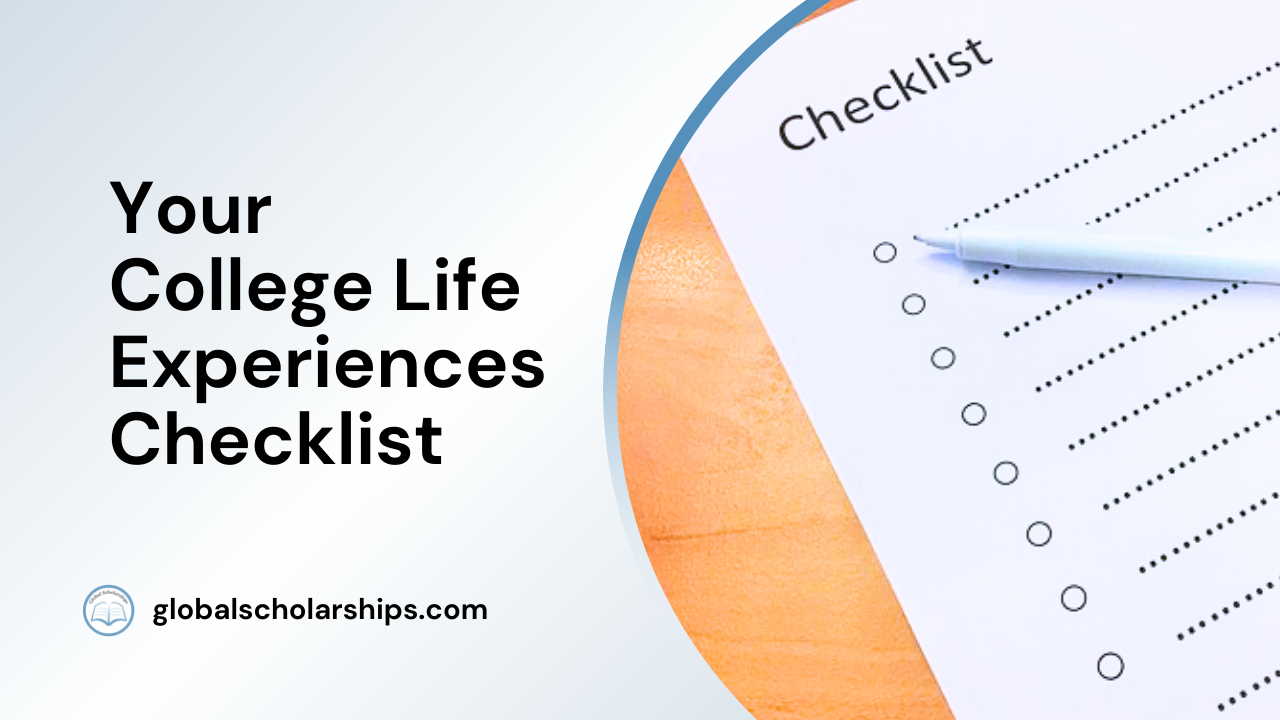 Your College Life Experiences Checklist Global Scholarships