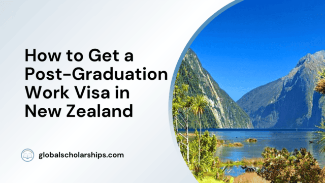 How to Get a Post-Graduation Work Visa in New Zealand