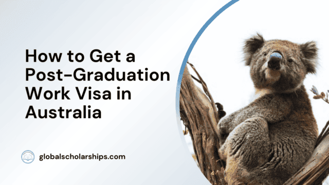 How to Get a Post-Graduation Work Visa in Australia