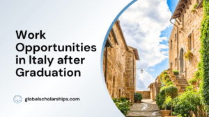 Work Opportunities in Italy after Graduation