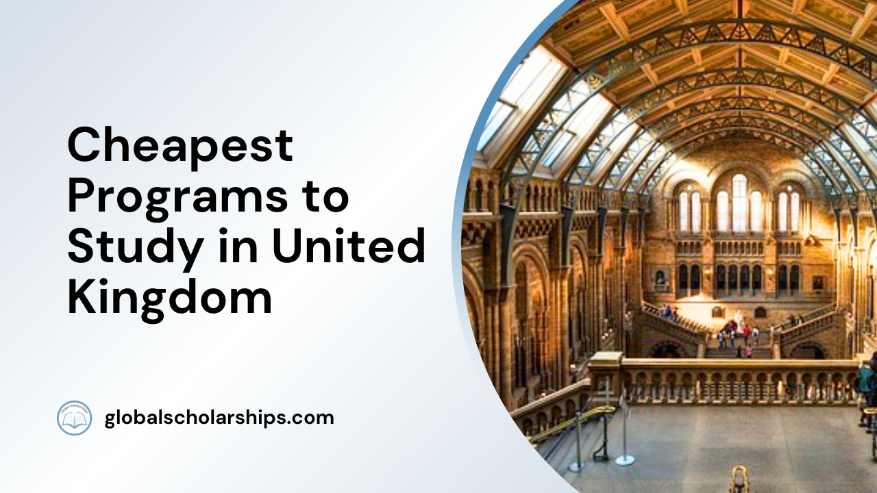 Cheapest Programs to Study in United Kingdom