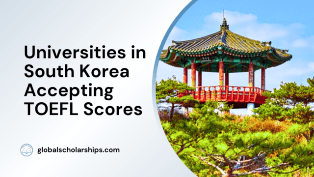 Universities in South Korea Accepting TOEFL Scores