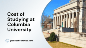 Cost of Studying at Columbia University