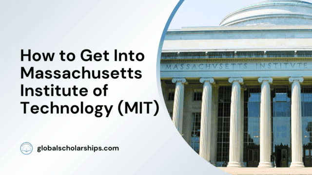 How to Get Into Massachusetts Institute of Technology (MIT)