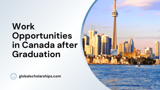 Work Opportunities in Canada after Graduation