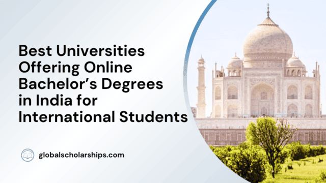 Best Universities Offering Online Bachelor’s Degrees in India for International Students