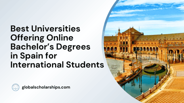 Best Universities Offering Online Bachelor’s Degrees in Spain for International Students
